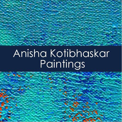 Anisha Kotibhaskar Paintings
